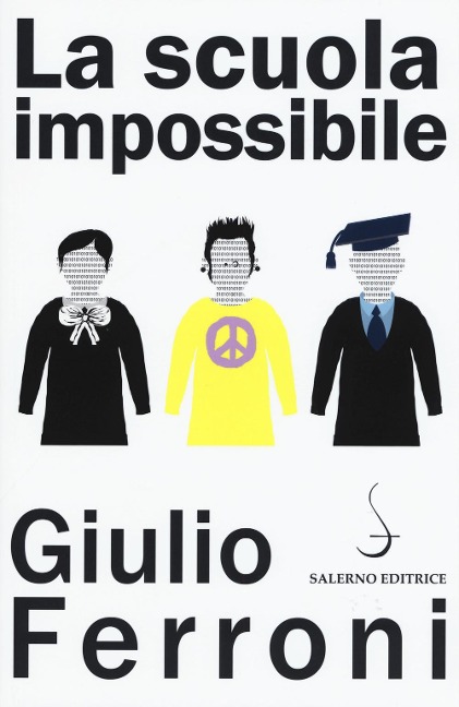 La scuola impossibile - Giulio Ferroni