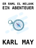 Er Raml el Helahk - Karl May
