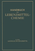 Cover-Bild zum Titel 'Alkoholische Genussmittel' von 'B. Bleyer, E. Bames, G. Büttner, W. Diemair, H. Holthöfer'