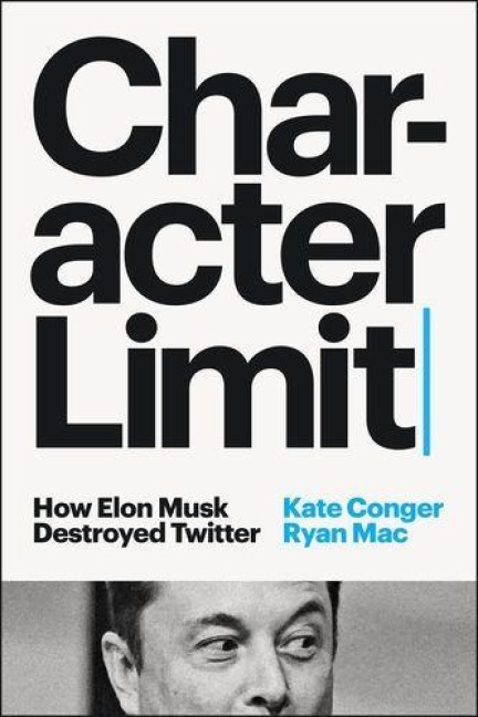 Character Limit - Kate Conger, Ryan Mac