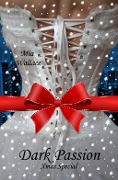 Cover-Bild zum Titel 'Dark Passion - Xmas Special' von 'Mia Wallace'
