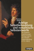 Cover-Bild zum Titel 'Adelige Selbstbehauptung und romantische Selbstentwürfe' von 'Patricia Kleßen'