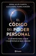 Cover-Bild zum Titel 'El Código del Poder Personal: 22 Secretos Para Sanar Y Manifestar Lo Que Mereces / The Code to Your Power' von 'Emma Ailín García, Alejandra Parra Rincón'