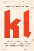 Cover-Bild zum Titel 'KL' von 'Nikolaus Wachsmann'