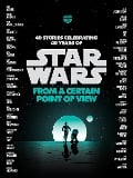 Star Wars: From a Certain Point of View - Renée Ahdieh, Meg Cabot, Pierce Brown, Nnedi Okorafor, Sabaa Tahir