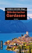 Cover-Bild zum Titel 'Mörderischer Gardasee' von 'Thomas Kastura'