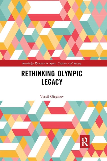 Rethinking Olympic Legacy - Vassil Girginov