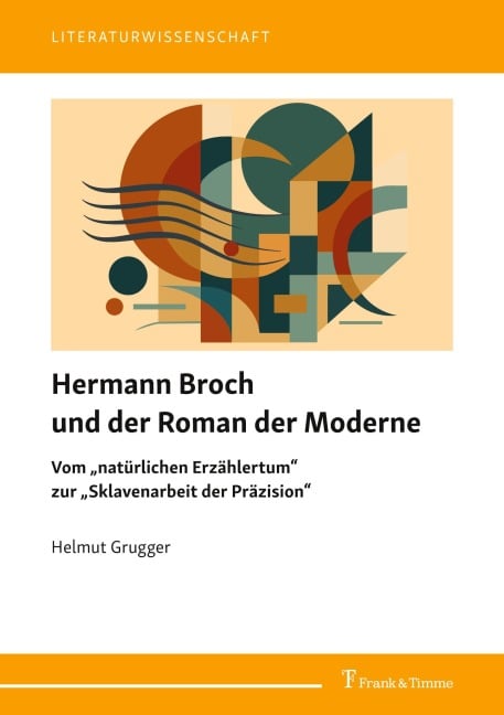 Hermann Broch und der Roman der Moderne - Helmut Grugger