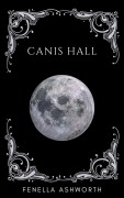 Canis Hall - Fenella Ashworth