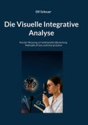 Cover-Bild zum Titel 'Die Visuelle Integrative Analyse' von 'Elfi Scheuer'