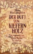 Der Duft von Kiefernholz - Nina Maclaughlin