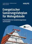 Cover-Bild zum Titel 'Energetischer Sanierungsfahrplan für Wohngebäude' von 'Günther Westner, Matthias Arnold, Markus Lechner'