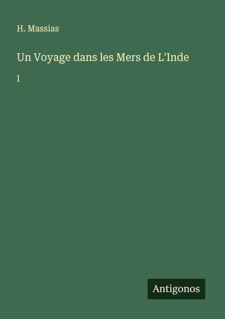 Un Voyage dans les Mers de L'Inde - H. Massias