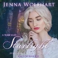 A Touch of Starlight Lib/E - Jenna Wolfhart