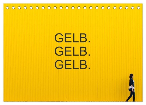 Gelb. Gelb. Gelb. (Tischkalender 2024 DIN A5 quer), CALVENDO Monatskalender - Gerd Matschek