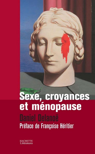 SEXE, CROYANCES ET MENOPAUSE - Daniel Delanoë