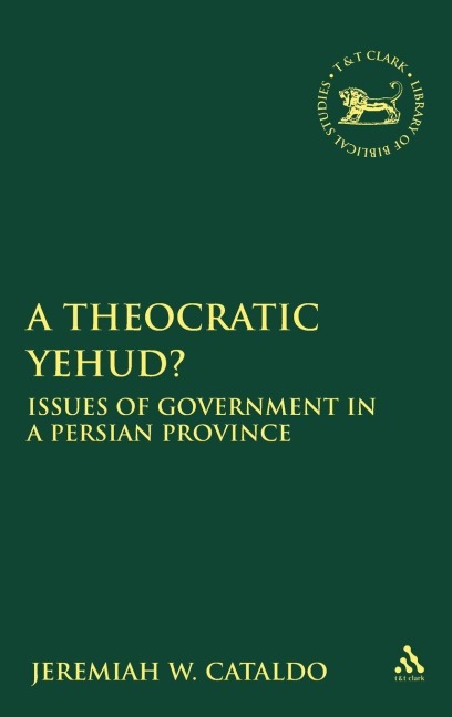 A Theocratic Yehud? - Jeremiah W. Cataldo