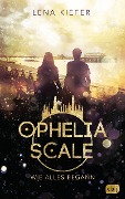 Cover-Bild zum Titel 'Ophelia Scale - Wie alles begann' von 'Lena Kiefer'
