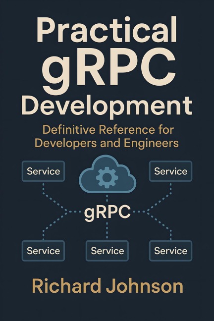 Practical gRPC Development - Richard Johnson