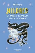 Cover-Bild zum Titel 'Mildred, la strega imbranata salva la scuola' von 'Jill Murphy'