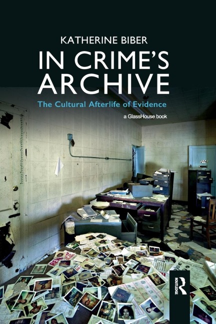 In Crime's Archive - Katherine Biber