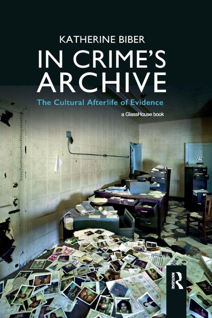 In Crime's Archive - Katherine Biber