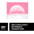 Cover-Bild zum Titel 'Eine Stunde hinter Mitternacht' von 'Hermann Hesse'