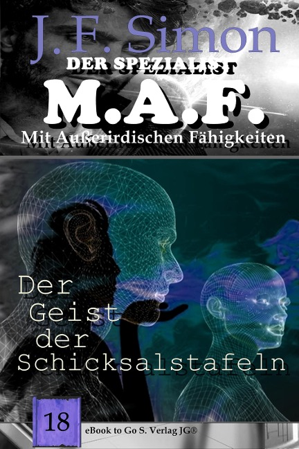 Der Geist der Schicksalstafeln (Der Spezialist M.A.F. 18) - J. F. Simon