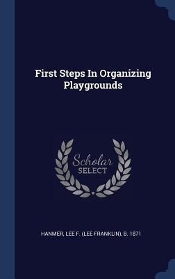 First Steps In Organizing Playgrounds - 