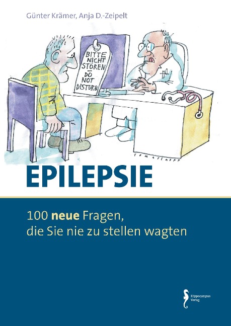 Epilepsie - 100 Fragen, die Sie nie zu stellen wagten - Günter Krämer, Anja D.-Zeipelt