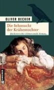 Cover-Bild zum Titel 'Die Sehnsucht der Krähentochter' von 'Oliver Becker'