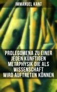 Cover-Bild zum Titel 'Prolegomena zu einer jeden künftigen Metaphysik die als Wissenschaft wird auftreten können' von 'Immanuel Kant'