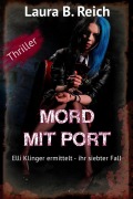 Cover-Bild zum Titel 'Mord mit Port' von 'Laura B. Reich'
