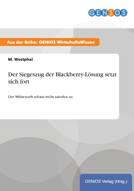 Der Siegeszug der Blackberry-Lösung setzt sich fort - M. Westphal