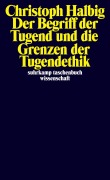 Cover-Bild zum Titel 'Der Begriff der Tugend und die Grenzen der Tugendethik' von 'Christoph Halbig'