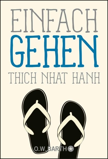 Einfach gehen - Thich Nhat Hanh