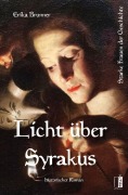 Cover-Bild zum Titel 'Licht über Syrakus' von 'Erika Brunner'