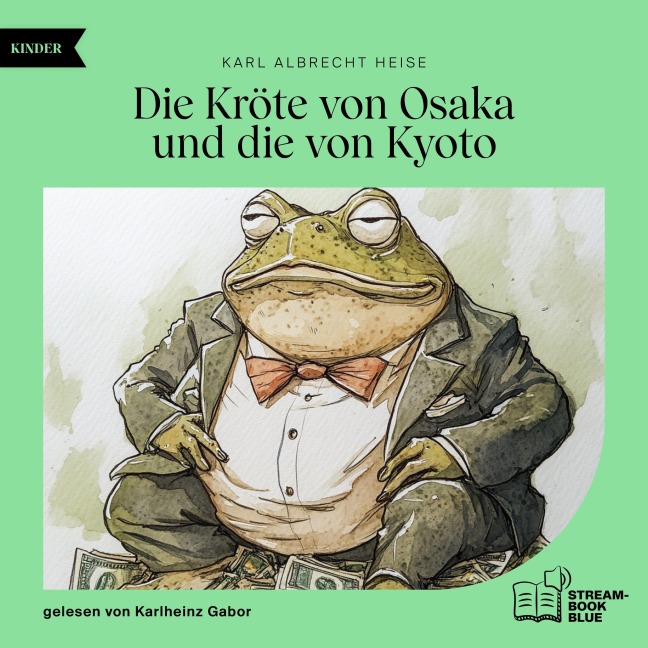 Die Kröte von Osaka und die von Kyoto - Karl Albrecht Heise