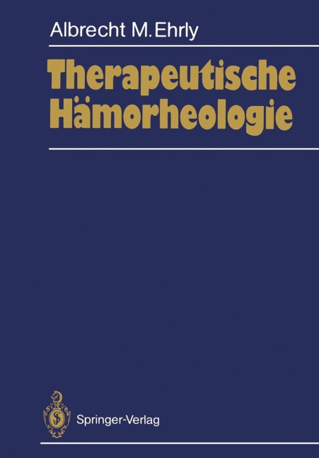 Therapeutische Hämorheologie - Albrecht M. Ehrly