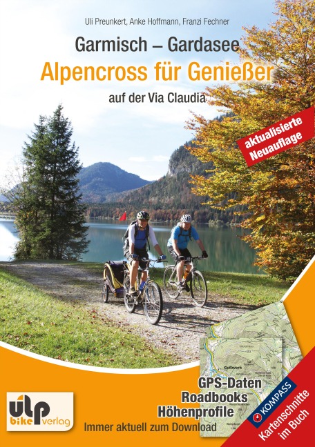 Garmisch - Gardasee: Alpencross für Genießer - Uli Preunkert, Franzi Fechner, Anke Hoffmann