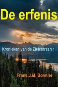 Cover-Bild zum Titel 'De erfenis (Kronieken van de Zielentraan 1)' von 'Frans Bonnier'