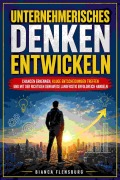 Cover-Bild zum Titel 'Unternehmerisches Denken entwickeln' von 'Bianca Flensburg'