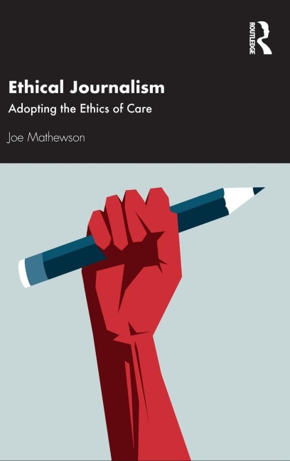 Ethical Journalism - Joe Mathewson