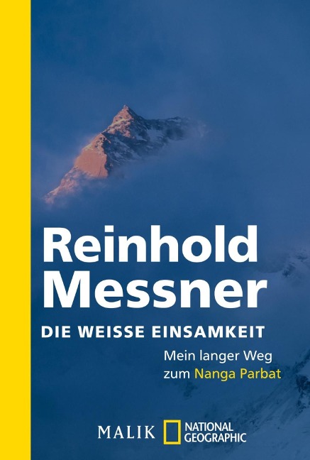 Die weiße Einsamkeit - Reinhold Messner