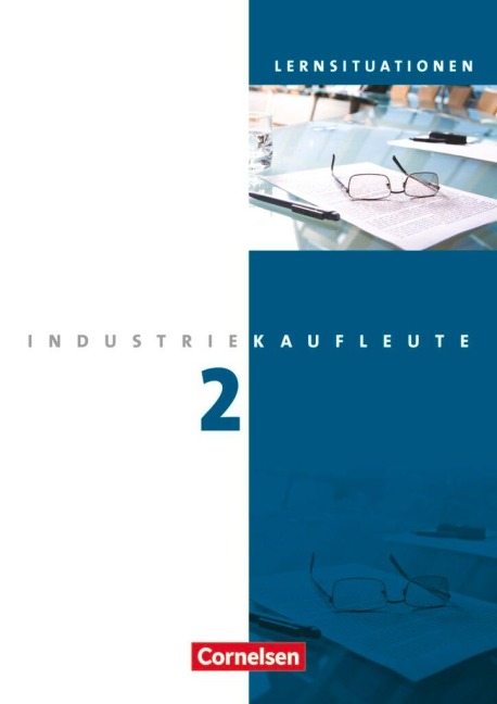 Industriekaufleute 2. Ausbildungsjahr: Lernfelder 6-9. Arbeitsbuch mit Lernsituationen - Anja Brunnett, Hans-Peter Klein, Gisbert Weleda, Petra Zedler, Hans-Peter von den Bergen