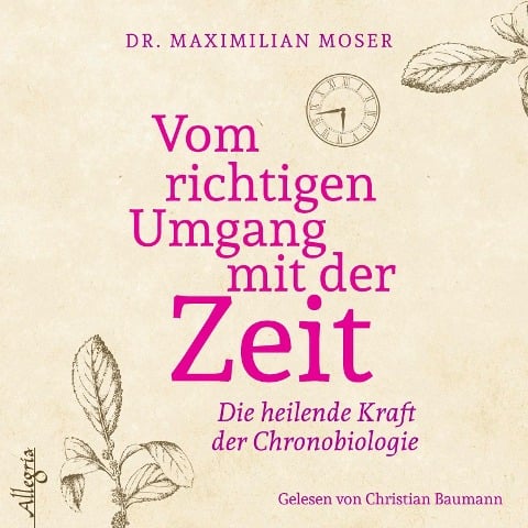 Vom richtigen Umgang mit der Zeit - Maximilian Moser