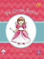 Bu Cocuk Benim - Jessica C. Carrasco