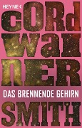 Cover-Bild zum Titel 'Das brennende Gehirn -' von 'Cordwainer Smith'