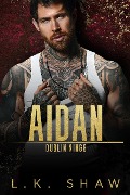 Cover-Bild zum Titel 'Aidan (Dublin Kings, #3)' von 'Lk Shaw'