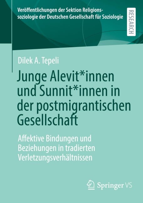 Junge Alevit*innen und Sunnit*innen in der postmigrantischen Gesellschaft - Dilek A. Tepeli